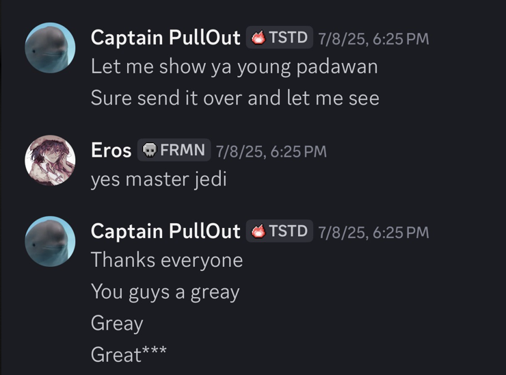 Cole Adam Davis, in chat: “Let me show ya young padawan. Sure send it over and let me see.” And after: “Thanks everyone. You guys a great.”